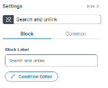 Image of the Block tab of the Settings pane for the Search and Unlink Quick Action block